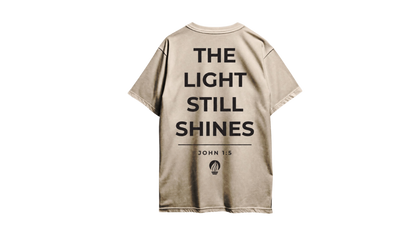 The Light Still Shines - T-Shirt